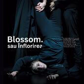 Blossom. sau Înflorirea | Non Centru  